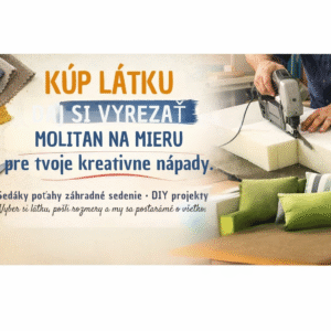 Kup látku daj si vyrezať molitan na mieru alebo ušiť poťah