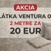 Ventura 01 akcia - 2 metre
